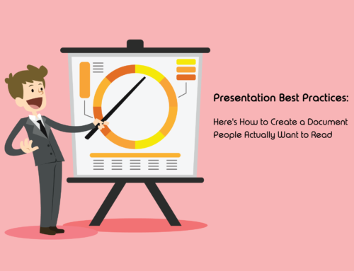 Presentation Best Practices: Here’s How to Create a Document People Actually Want to Read
