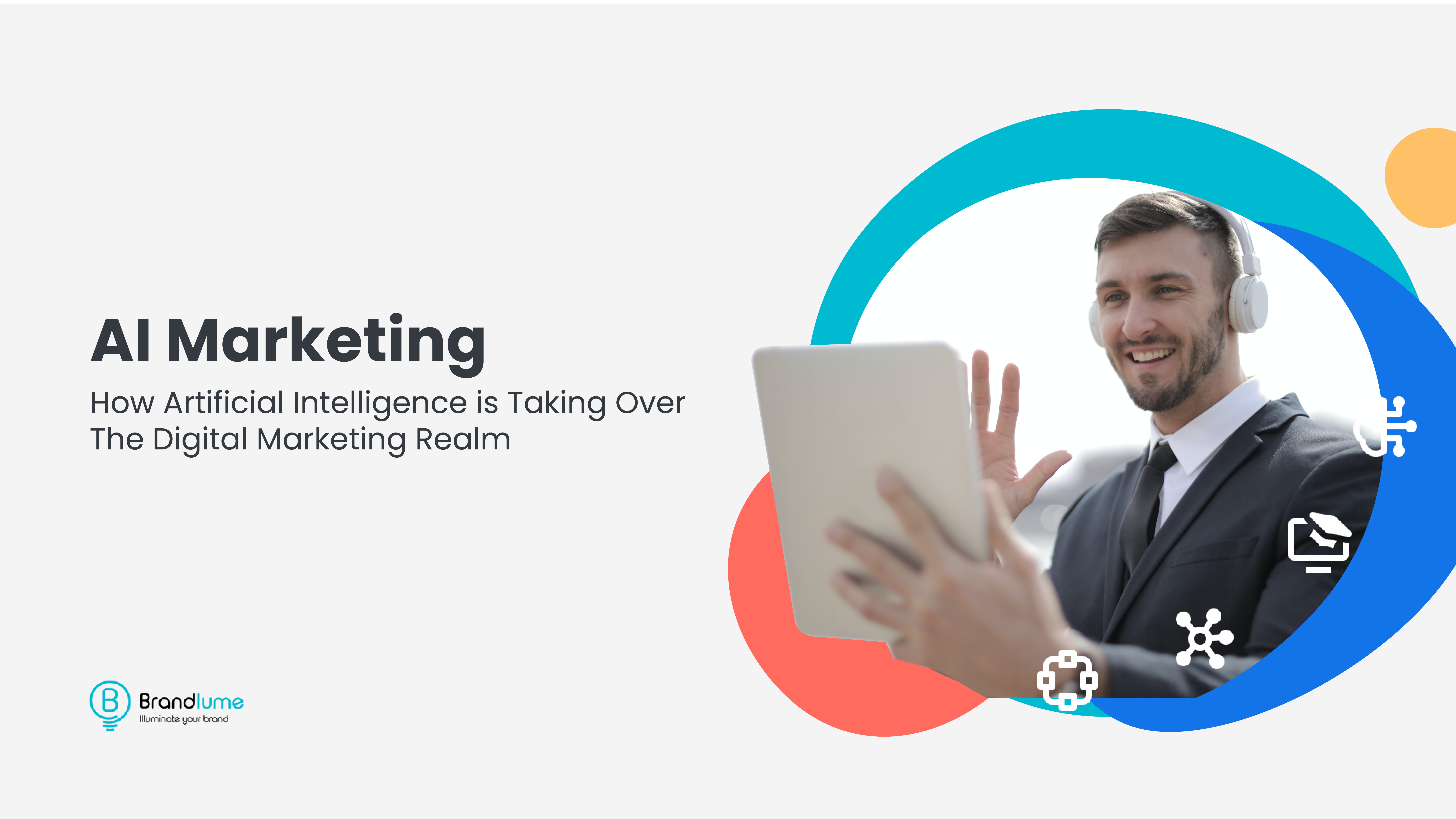 AI Marketing How Artificial Intelligence is Taking Over The Digital Marketing Realm