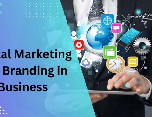 The Role of Digital Marketing and Branding in Business Success 