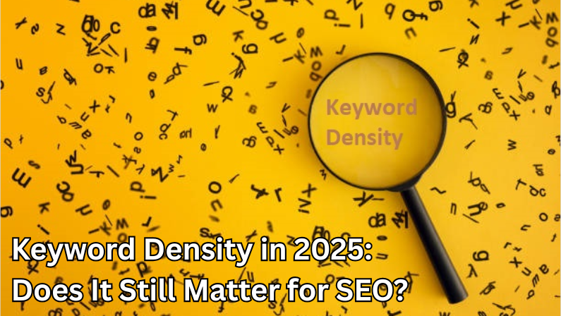 Keyword Density in 2025: Does It Still Matter for SEO?